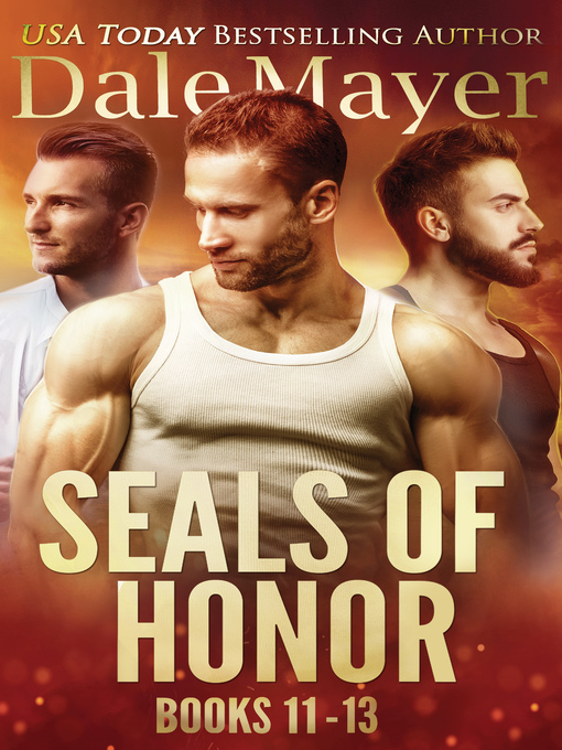 Title details for SEALs of Honor Series, Books 11-13 by Dale Mayer - Available